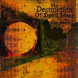 Destruction of Small Ideas