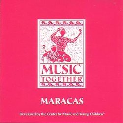 Music Together: Maracas (Center for Music and Young Children) by Various Artists