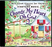 Change My Heart, Oh God For Kids Volume 2
