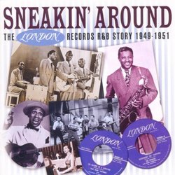 Sneakin' Around - The London Records R&B Story 194