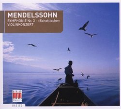 Mendelssohn: Symphony No. 3; Violin Concerto