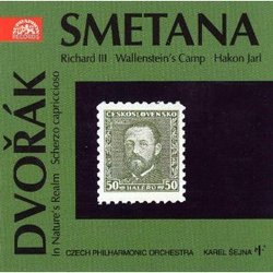 Bedrich Smetana: Richard III; Wallenstein's Camp; Hakon Jarl; Dvorák: In Nature's Realm; Scherzo capriccioso