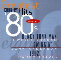 Greatest Country Hits Of The 80's Vol. 1