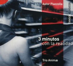 Piazzolla: 3 Minutos Con La Realidad
