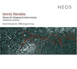 Iannis Xenakis: Music for Keyboard Instruments Realized by Computer