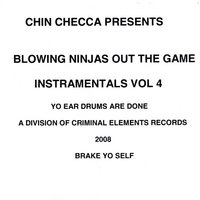 Vol. 4-Blowin Ninjas Out Tha Game/Instramentals