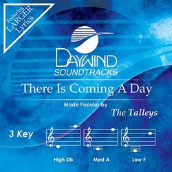 There Is Coming A Day [Accompaniment/Performance Track]