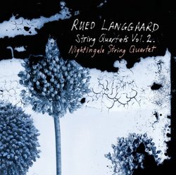 Langgaard: String Quartets, Vol. 2