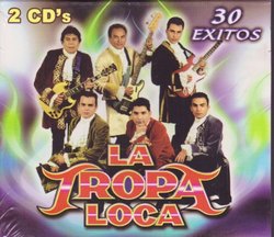 La Tropa Loca "2 Cd's" 30 Exitos