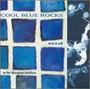 Cool Blue Rocks: Rock N Roll in Bluegrass