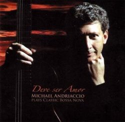 Deve Ser Amor - Michael Andriaccio plays Bossa Nova