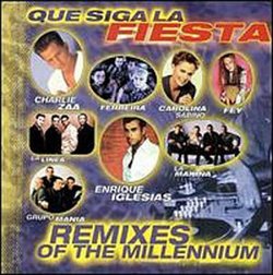 Que Siga La Fiesta: Remixes of Millennium