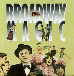 Broadway Magic: 1960s (Original Cast Compilation)