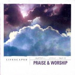 Lifescapes Praise & Worship