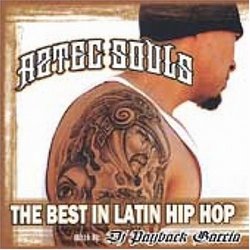 Aztec Souls: Best in Latin Hip Hop