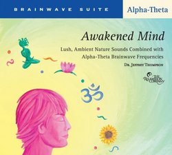 Brainwave Suite - Awakened Mind: Alpha-Theta