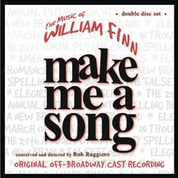 Make Me A Song-The Music of William Finn