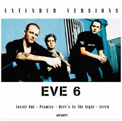 Eve 6: Extended Versions