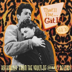 That'll Flat Git It! Vol. 20: Rockabilly From The Vaults Of Event Records