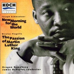 Schwantner: New Morning for the World / Passion of Martin Luther King