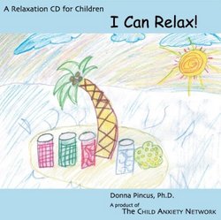 I Can Relax! A Relaxation CD for Children