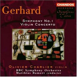 Roberto Gerhard: Symphony No. 1 / Violin Concerto - BBC Symphony Orchestra / Matthias Bamert / Olivier Charlier, Violin