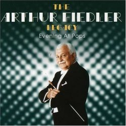 The Arthur Fiedler Legacy: Evening at the Pops