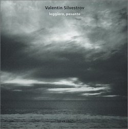 Valentin Silvestrov: Leggiero, pesante