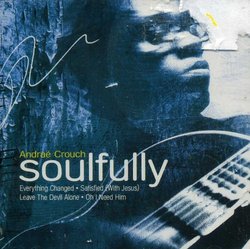 Andrae Crouch: Soulfully [Import]