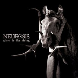 Given to the Rising by Neurosis (2007-06-05)