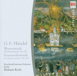 Händel: Wassermusik; Feuerworksmusik