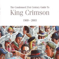 Condensed 21st Century Guide to King Crimson