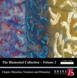 The Blumental Collection Volume 2 - Chopin: Mazurkas, Nocturnes and Polonaises