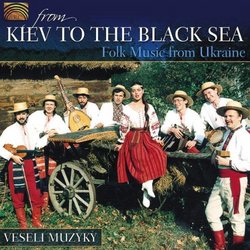 From Kiev to the Black Sea: Folk Music from Ukrain