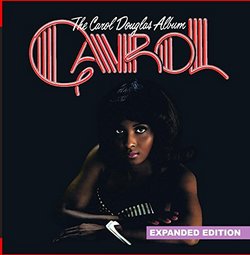 The Carol Douglas Album (Expanded Edition) [Digitally Remastered]