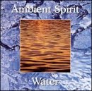 Ambient Spirit: Water