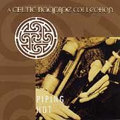 Piping Hot: Celtic Bagpipe Collection