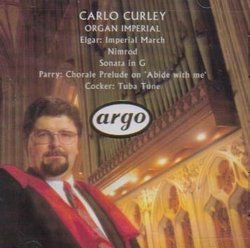Organ Imperial - Carlo Curley plays Elgar Parry Wesley Cocker Lemare Vaughan Williams (Argo)