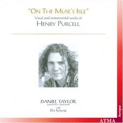 Daniel Taylor - On The Muse's Isle (Vocal and Instrumental Works of Henry Purcell)