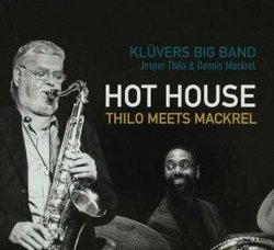 Hot House, Thilo Meets Mackrel