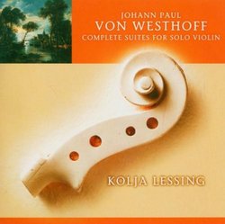 Johann Paul von Westhoff: Complete Suites for Solo Violin