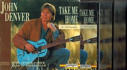 John Denver: Take Me Home, An Autobiography