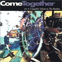 Come Together: An A Cappella Tribute to the Beatles