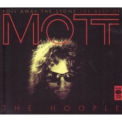 Roll Away the Stone: Best of Mott the Hoople