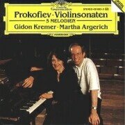 Prokofiev: Violin Sonatas / 5 Melodies - Gidon Kremer / Martha Argerich