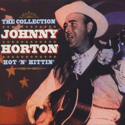 Hot N Hittin: Johnny Horton Collection