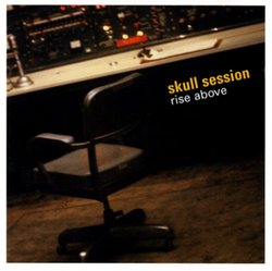 Skull Session "Rise Above"