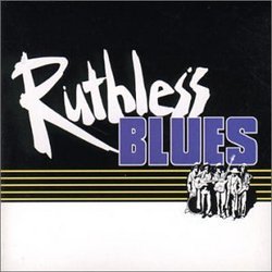 Ruthless Blues
