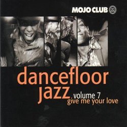 Mojo Club V.7: Give Me Your Love