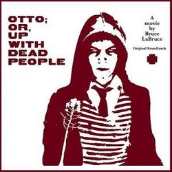 Otto: Or, Up With Dead People (Bruce LaBruce)